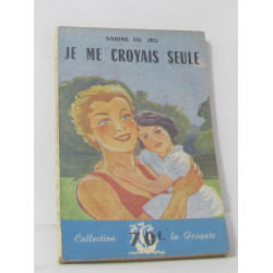 Je me croyais seule