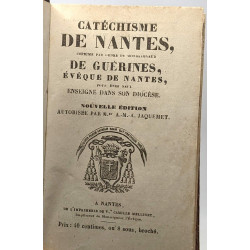 Catéchisme de Nantes imprimé par ordre de monseigneur de Guérines...