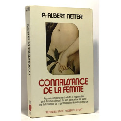 Connaissance de la femme : Pour un comportement adulte et...