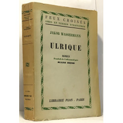 Ulrique --- traduit par Blaise Briod - âmes et terres étrangères -...