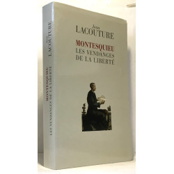 Montesquieu : Les vendanges de la liberté