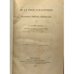 De la folie paralytique. Statistique étiologie prophylaxie