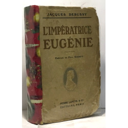 L'impératrice Eugénie - préface de Paul Ginisty
