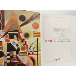 Histoire de l'art. La grande aventure des trésors du monde. Tome...