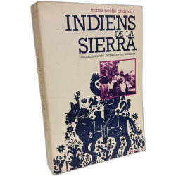 Indiens de la Sierra. La communauté paysanne au Mexique