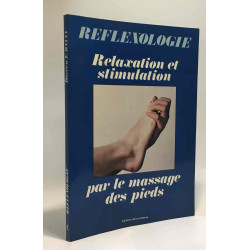 Reflexologie relaxation et stimulation pour les massage des pieds