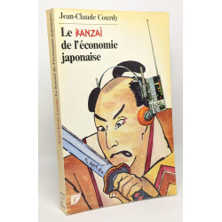 Le Banzai de l'économie japonaise - avec hommage de l'auteur