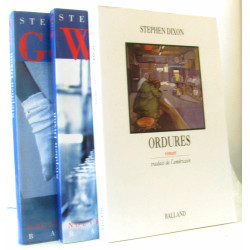 Trois romans: Work + Gould + Ordures