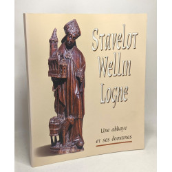 Stavelot Wellin Logne - une abbaye et ses domaines
