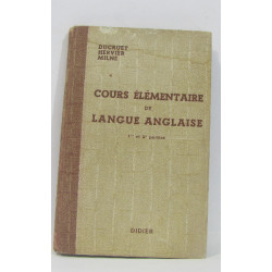 Cours élémentaire de langue anglaise 1re et 2e parties
