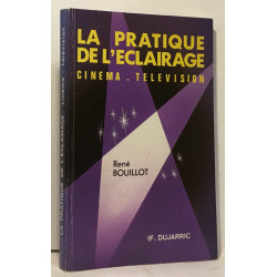 La pratique de l'éclairage - cinéma / télévision