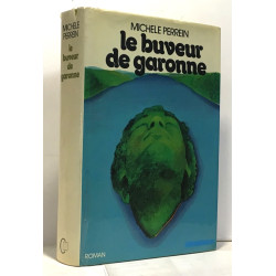 Le buveur de garonne