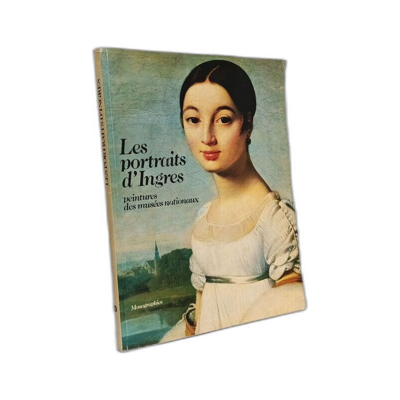 Les portraits dIngres: Peintures des musées nationaux...
