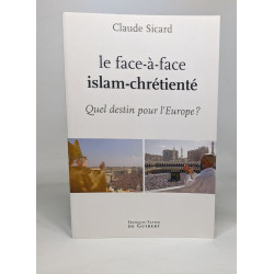 Le face à face islam-chrétienté: Quel destin pour l'Europe