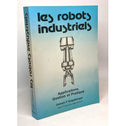 Les robots industriels: Applications gestion et pratique