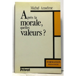 Après la morale quelles valeurs