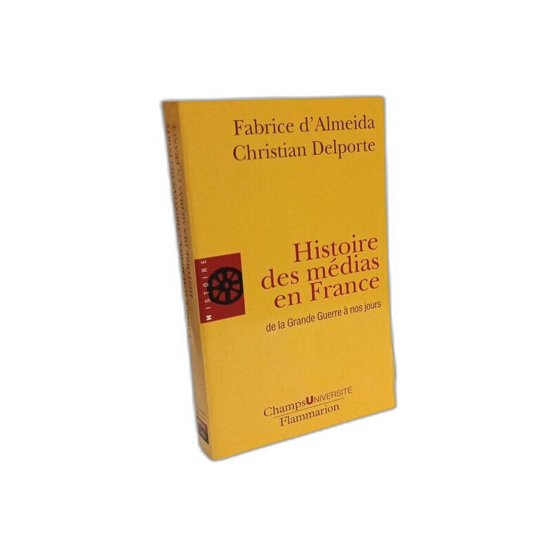 Histoire des médias en France - de la Grande Guerre à nos jours