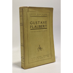 Gustave Flaubert avec des fragments inédits - édition novuelle...