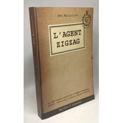 L'agent Zigzag : La véritable histoire d'Eddie Chapman escroc...
