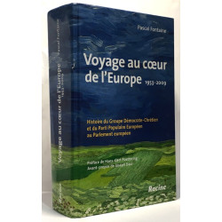 Voyage au coeur de l'Europe : 1953-2009 : Histoire du Groupe...