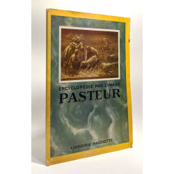 Pasteur - Encyclopédie par l'image