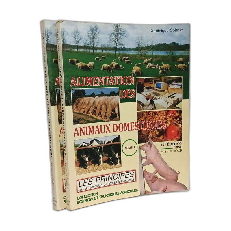 Alimentation des animaux domestiques - TOME I: les principes de...