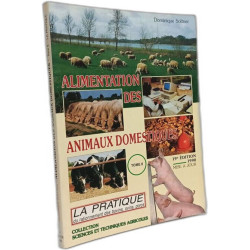 Alimentation des animaux domestiques - TOME I: les principes de...