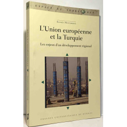 L'Union européenne et la Turquie : Les enjeux d'un développement...