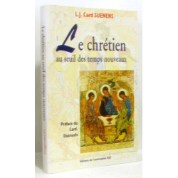 Le Chretien au Seuil des Temps Nouveaux