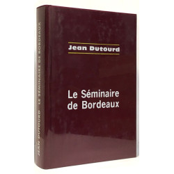 Le Séminaire de Bordeaux (Cercle du nouveau livre)