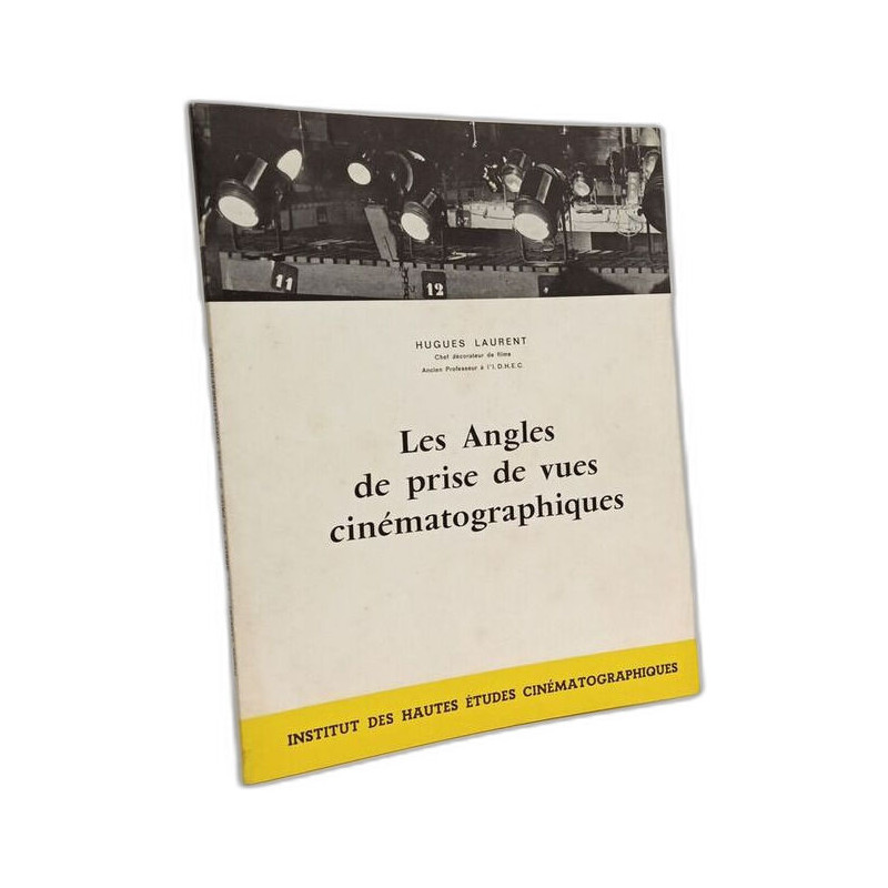 Les angles de prise de vues cinématographies - nouvelle édition...