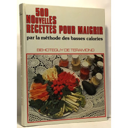 500 nouvelles recettes pour maigrir : Par la méthode des...