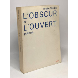 L'Obscur et l'ouvert - poèmes