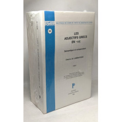 Les Adjectifs Grecs En -us. Semantique Et Comparaison. Tome II T...