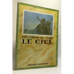 Encyclopédie par l'image: Le ciel
