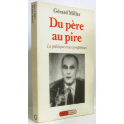 Chronique des deux septennats (1981-1995) Tome 1 : Du père au pire