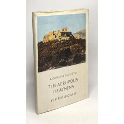 A concise guide to the Acropolis of Athens
