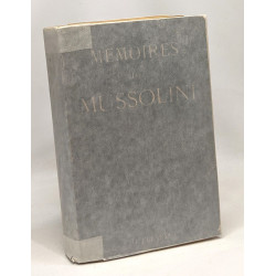 Mémoires de Mussolini 1942 - 1943 (al tempo del bastone e della...