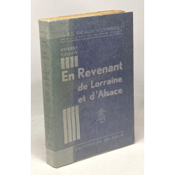 En revenant de Lorraine et d'Alsace --- coll. les beaux voyages