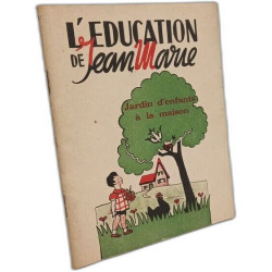 L'éducation de Jean-Marie: premières semailles + Jardin d'enfants...