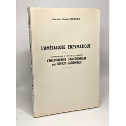 L'amétallose enzymatique - contribution à l'étude du concept...