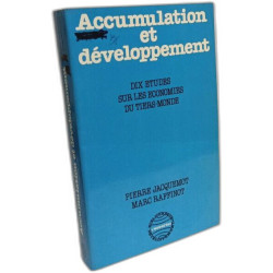 Accumulation et Developpement : Dix études sur les économies du...
