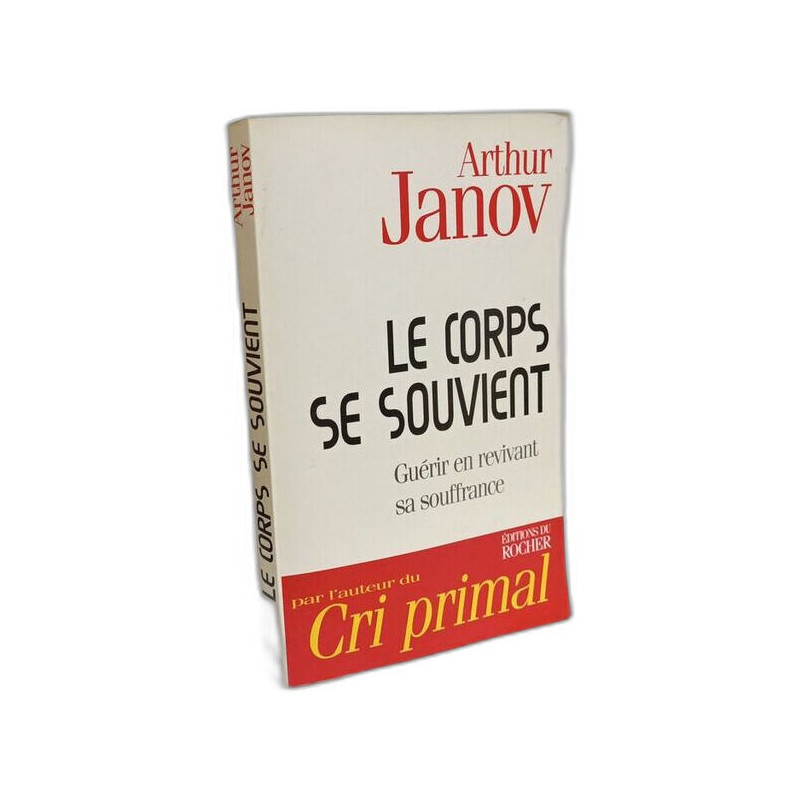 Le corps se souvient: Guérir en revivant sa souffrance