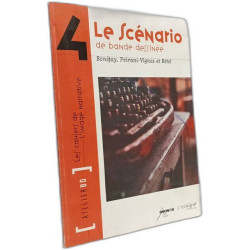 Le Scénario de bande dessinée: Atelier BD n°4