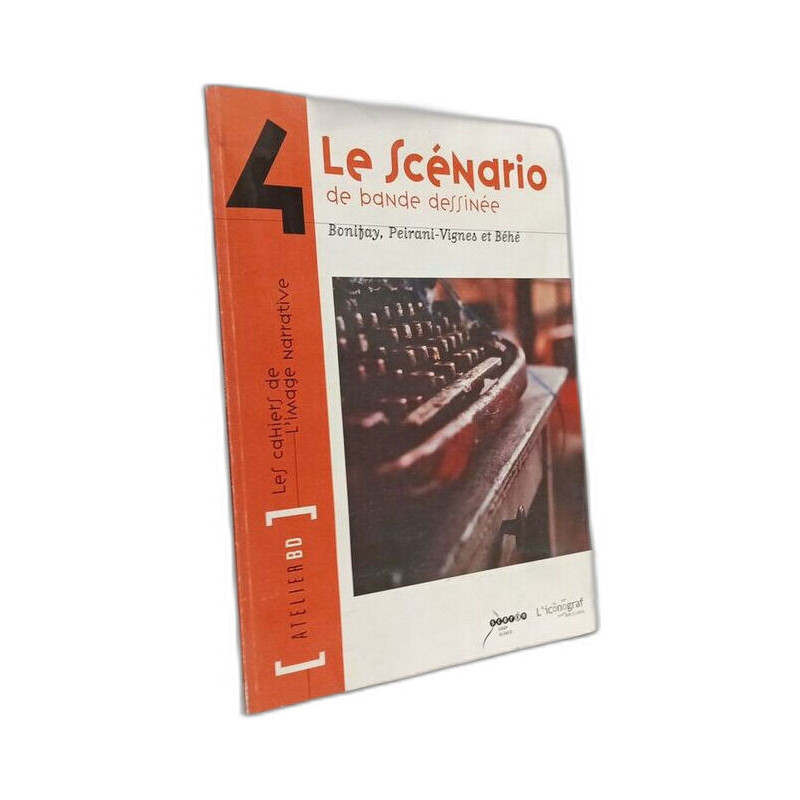 Le Scénario de bande dessinée: Atelier BD n°4