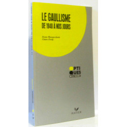 Le gaullisme de 1940 a nos jours