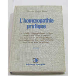 L'homéopathie pratique. explication claire et précise des...