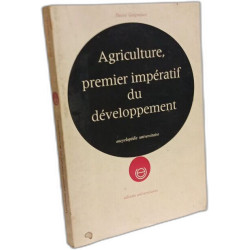 Agriculture premier imperatif du developpement - etude pour le...
