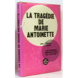 La tragédie de Marie Antoinette