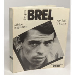 Jacques Brel précédé de Brel vivant par Claudine Derycke - édition...